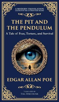 Pit and the Pendulum: Poe's Iconic Gothic Horror Story - Fear, Torture, and Survival (Deluxe  Hardbound Edition)