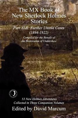 MX Book of New Sherlock Holmes Stories Part XLII: Further Untold Cases - 1894-1922