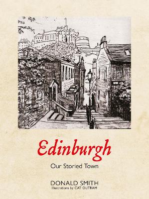 Edinburgh: Our Storied Town 2nd edition