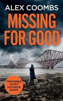 Missing For Good: A gritty crime mystery that will keep you guessing