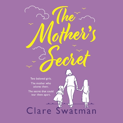 The Mother's Secret: A heartbreaking but uplifting novel from the author of Before We Grow Old Unabridged edition