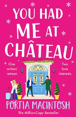 You Had Me at Chateau: The hilarious, heartwarming read from Portia MacIntosh