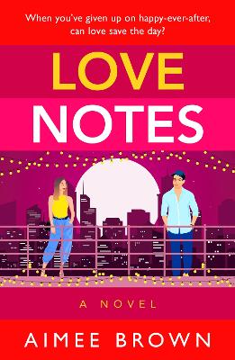 Love Notes: A hilarious romantic comedy from Aimee Brown