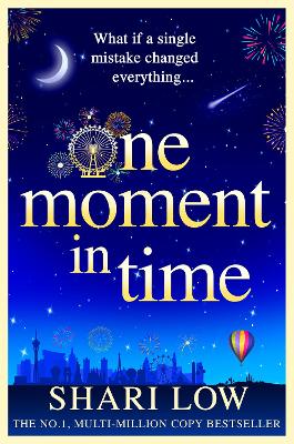 One Moment in Time: An utterly gorgeous, uplifting read from Shari Low