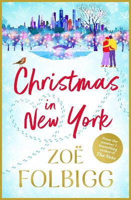 Christmas in New York: The festive, feel-good read from NUMBER ONE BESTSELLER Zoe Folbigg