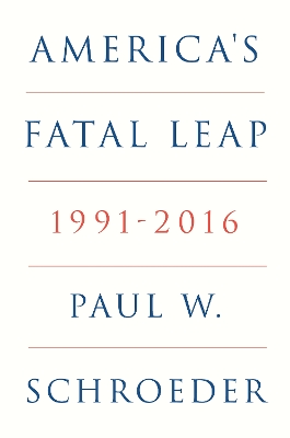 America's Fatal Leap: 1991-2016
