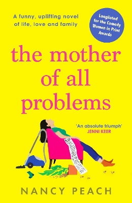 Mother of All Problems: A funny, uplifting novel of life, love and family
