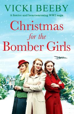 Christmas for the Bomber Girls: A festive and heartwarming WW2 saga