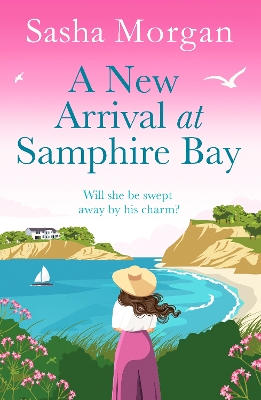 New Arrival at Samphire Bay: A fun, lighthearted and sweeping seaside romance