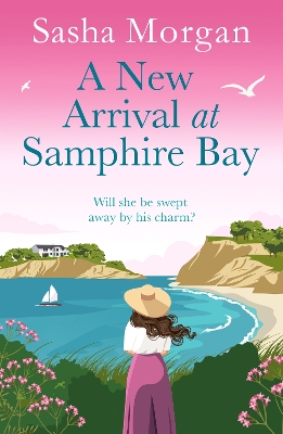 New Arrival at Samphire Bay: A fun, lighthearted and sweeping seaside romance