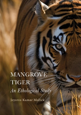Mangrove Tiger: An Ethological Study New edition, 1