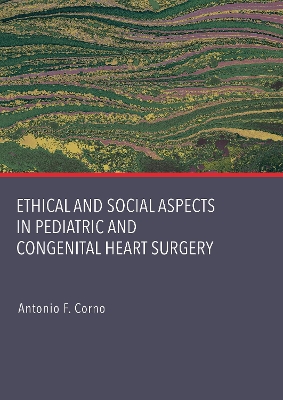Ethical and Social Aspects in Pediatric and Congenital Heart Surgery New edition