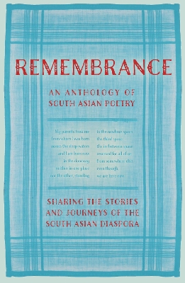 Remembrance: Sharing the Stories and Journeys of the South Asian Diaspora