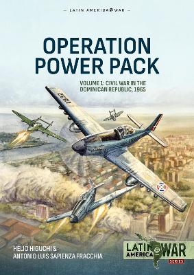 Operation Power Pack Volume 1: Civil War in the Dominican Republic, 1965
