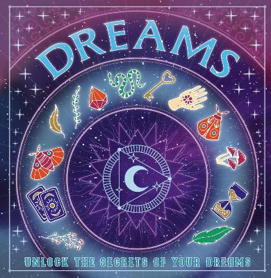 Dreams: Unlock the Secrets of Your Dreams