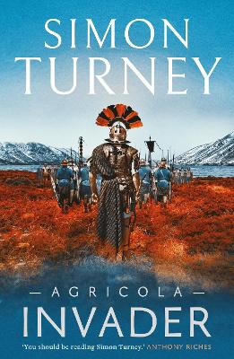 Agricola: Invader: a must-read new series full of action and adventure set in the thrilling world of the Roman Empire