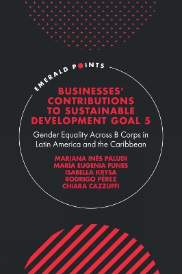 Businesses' Contributions to Sustainable Development Goal 5: Gender Equality Across B Corps in Latin America and the Caribbean