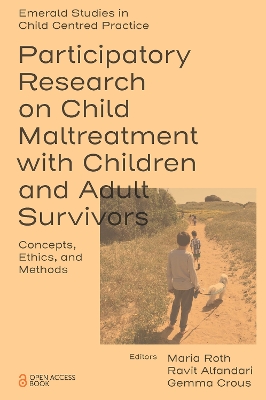 Participatory Research on Child Maltreatment with Children and Adult Survivors: Concepts, Ethics, and Methods