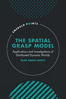 Spatial Grasp Model: Applications and Investigations of Distributed Dynamic Worlds
