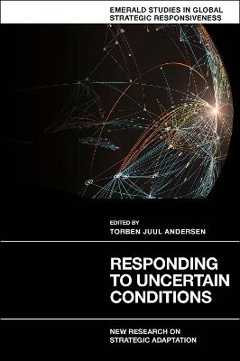 Responding to Uncertain Conditions: New Research on Strategic Adaptation