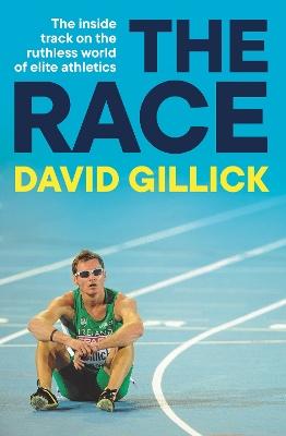 Race: The inside track on the ruthless world of elite athletics