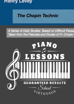 Chopin Technic: A Series of Daily Studies based on difficult passages taken the Preludes and  the Études of Fr. Chopin