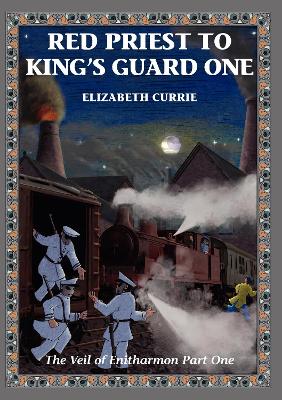 Red Priest to Kings Guard One: Part One of The Veil of Enitharmon