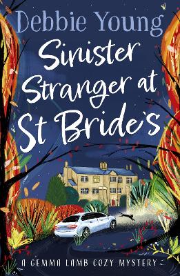Sinister Stranger at St  Bride's: A page-turning cozy murder mystery from Debbie Young