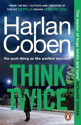 Think Twice: From the #1 bestselling creator of the hit Netflix series Missing You