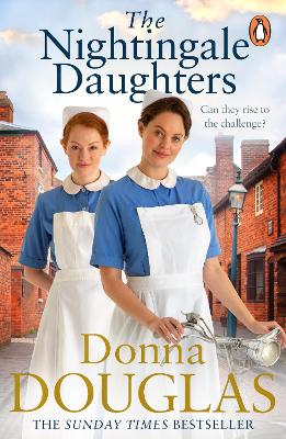 Nightingale Daughters: the heartwarming and emotional new historical novel, perfect for fans of  Call the Midwife