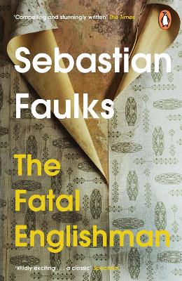Fatal Englishman: Three Short Lives