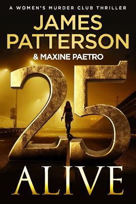 25 Alive: (Womens Murder Club 25)