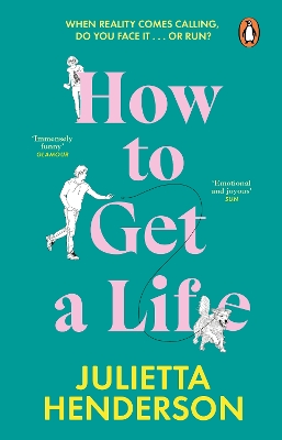 How to Get a Life: The feel-good and heart-warming read from the Richard and Judy Book Club  author