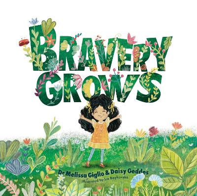 Bravery Grows: A story for all children, including those with anxiety or selective mutism Illustrated edition