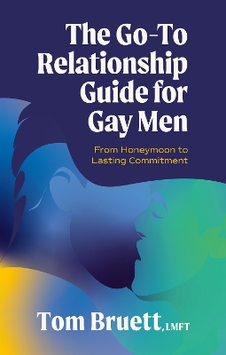 Go-To Relationship Guide for Gay Men: From Honeymoon to Lasting Commitment