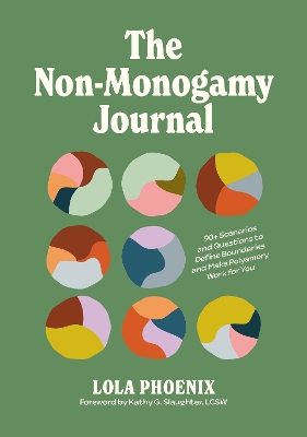 Non-Monogamy Journal: 90+ Scenarios and Questions to Define Boundaries and Make Polyamory Work for You