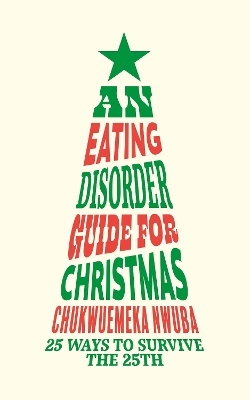 Eating Disorder Guide for Christmas: 25 Ways to Survive the 25th