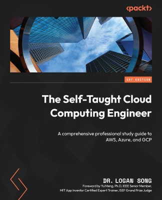 Self-Taught Cloud Computing Engineer: A comprehensive professional study guide to AWS, Azure, and GCP