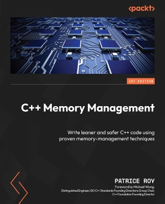 Cplusplus Memory Management: Write leaner and safer Cplusplus code using proven memory-management techniques