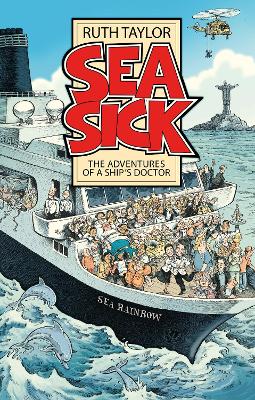 Sea Sick: The Adventures of a Ships Doctor