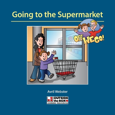 Off We Go: Going to the Supermarket 3rd New edition