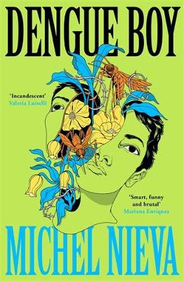 Dengue Boy: 'Smart, funny and brutal' Mariana Enríquez Main