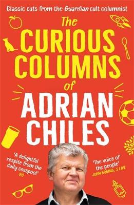Curious Columns of Adrian Chiles