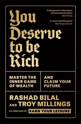 You Deserve To Be Rich: THE NEW YORK TIMES BESTSELLER: Master the Inner Game of Wealth and Claim Your Future