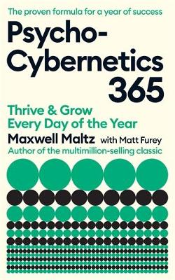 Psycho-Cybernetics 365: Thrive and Grow Every Day of the Year Main