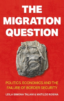 Migration Question: Politics, Economics and the Failure of Border Security
