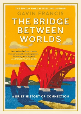 Bridge Between Worlds: A Brief History of Connection