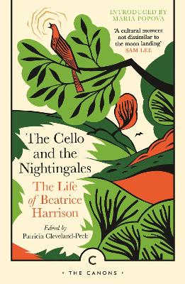 Cello and the Nightingales: The Life of Beatrice Harrison Main - Canons