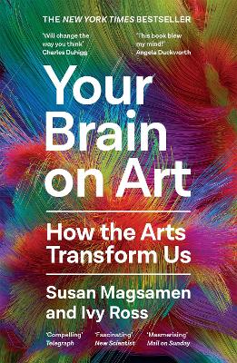 Your Brain on Art: How the Arts Transform Us Main