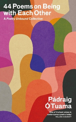 44 Poems on Being with Each Other: A Poetry Unbound Collection Main